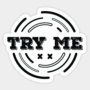 TRY ME Sticker